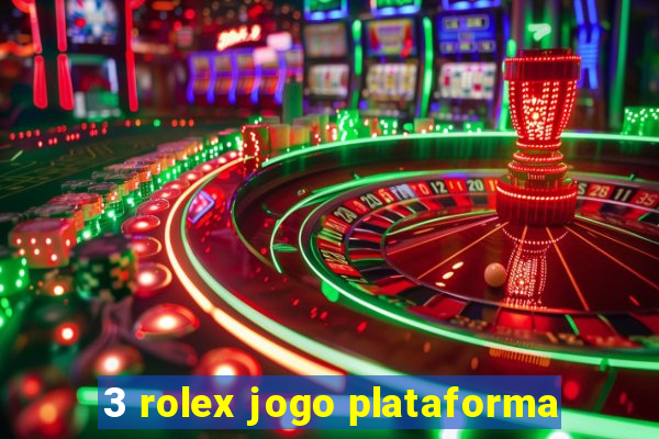 3 rolex jogo plataforma